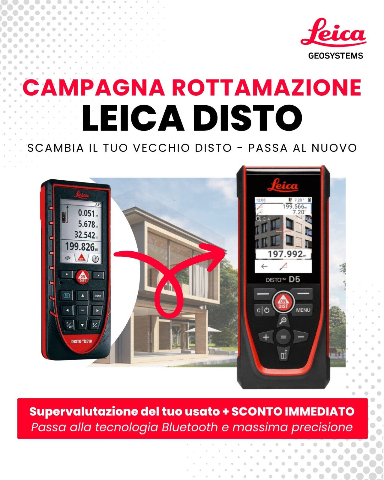 Campagna rottamazione Leica DISTO: scambia il tuo vecchio DISTO e passa al nuovo